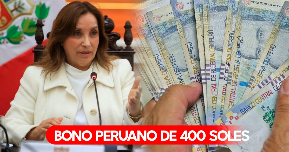 Nuevo bono peruano de 400 soles: 3 datos claves para acceder al beneficio en junio 2024