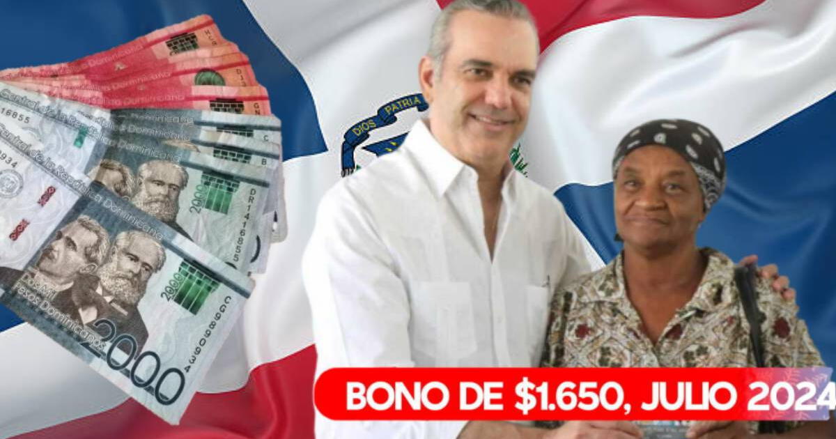 Familias dominicanas pueden COBRAR HOY el NUEVO BONO de RD$1.650 en julio vía Tarjeta Supérate