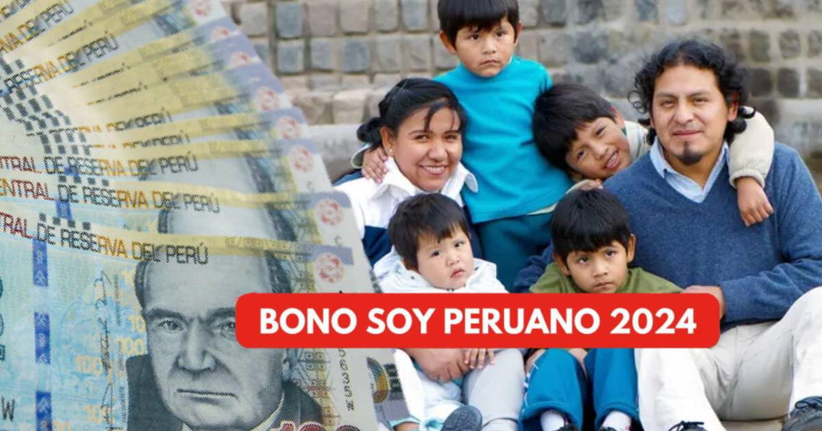 Bono Soy Peruano, julio 2024: VERIFICA si el Gobierno autorizó NUEVO LINK para COBRAR este mes