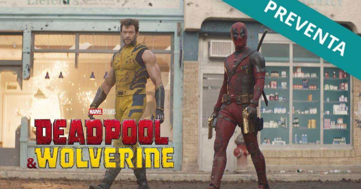 Preventa de 'Deadpool & Wolverine' en Perú: fecha y precio de las entradas en todos los cines