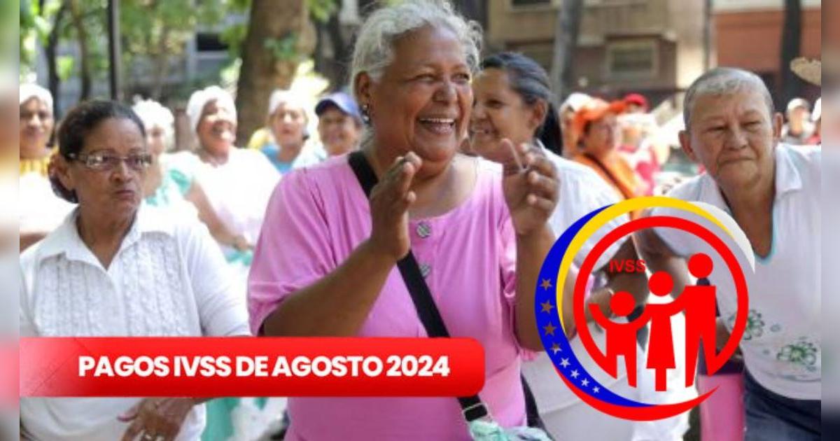IVSS agosto 2024: CONSULTA cuándo cae el pago para PENSIONADOS y MONTO oficial en Venezuela