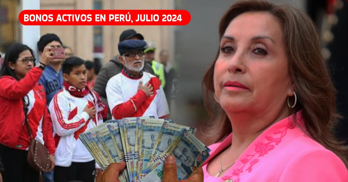 Bonos activos en Perú para julio de 2024: estos son los subsidios que entrega el gobierno