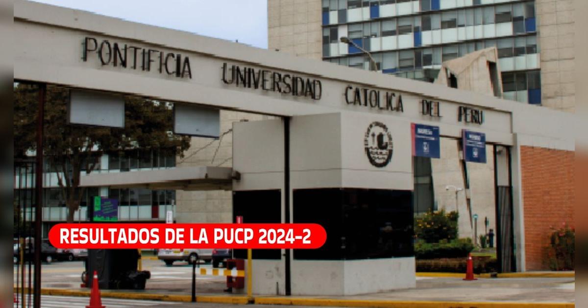 Resultados de examen de admisión PUCP: revisa las notas y lista de ingresantes AQUÍ