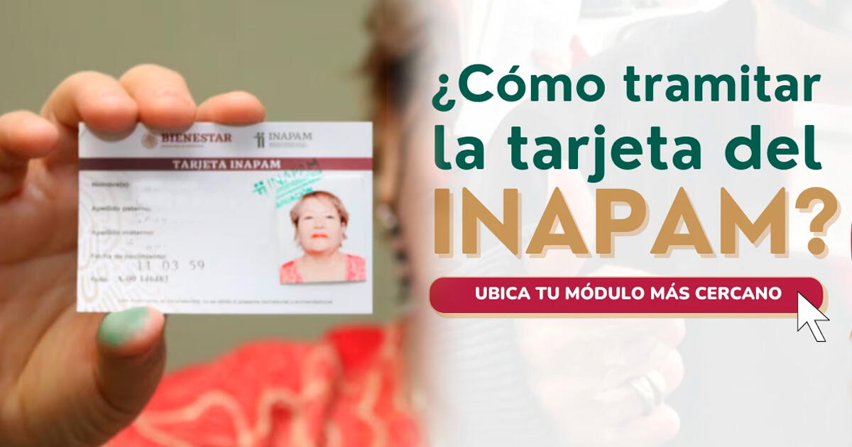 Tarjeta INAPAM: ¿Cómo solicitarla en México y cuáles son los requisitos?