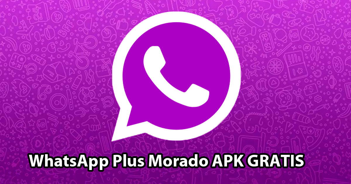 WhatsApp Plus Morado APK: descarga GRATIS la nueva versión compatible para julio 2024