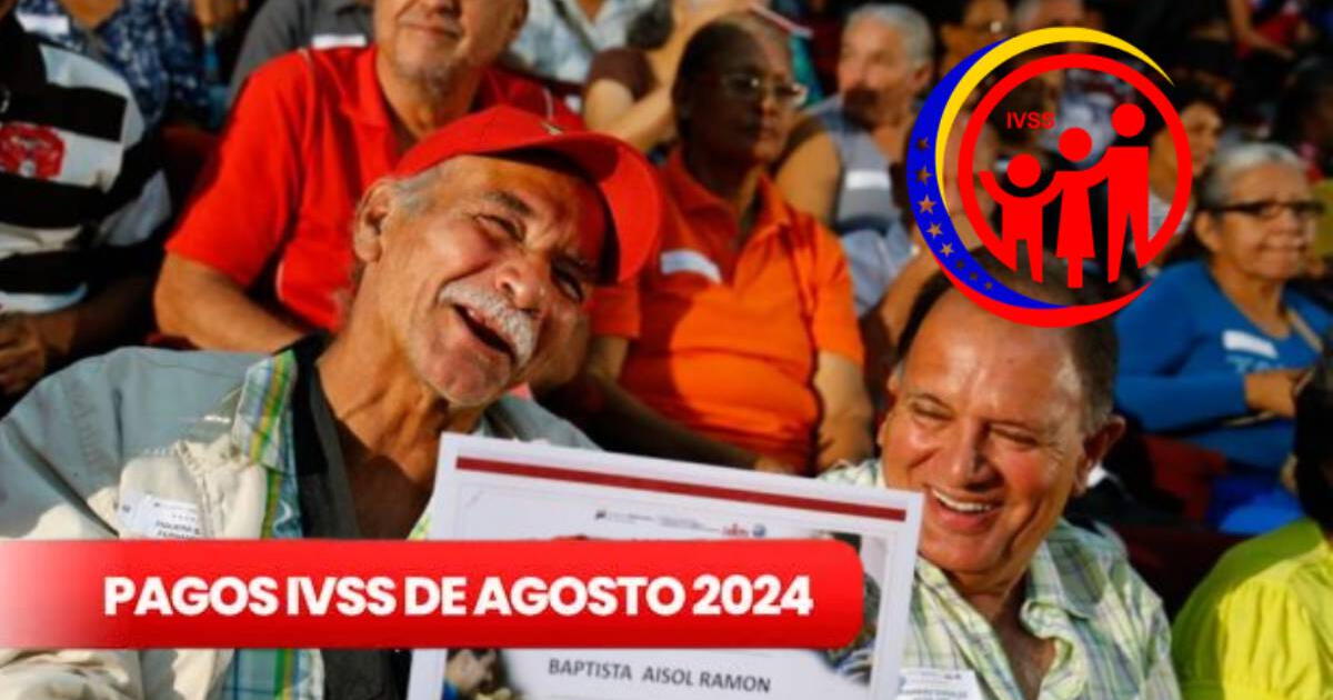 Pago pensión IVSS con AUMENTO: fecha y NUEVO MONTO de agosto 2024 en Venezuela