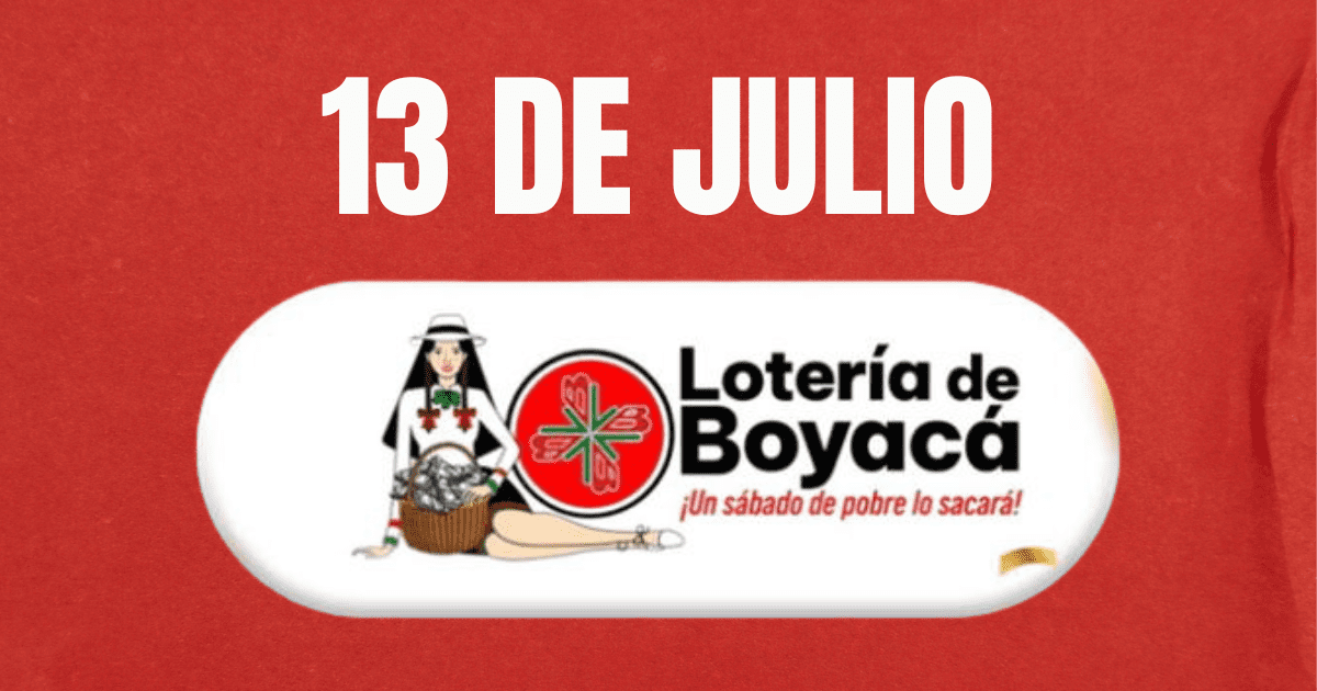 Lotería de Boyacá HOY, sábado 13 de julio: Resultados EN VIVO del sorteo colombiano