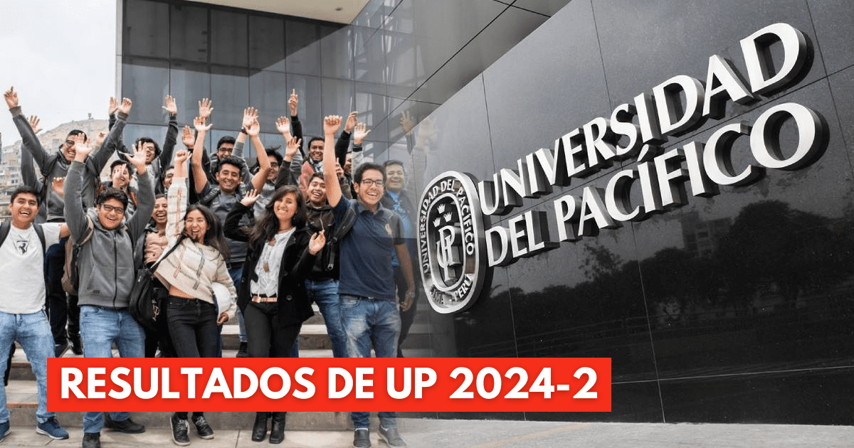 Examen de admisión Universidad del Pacífico 2024-2: LINK de resultados y lista de ingresantes
