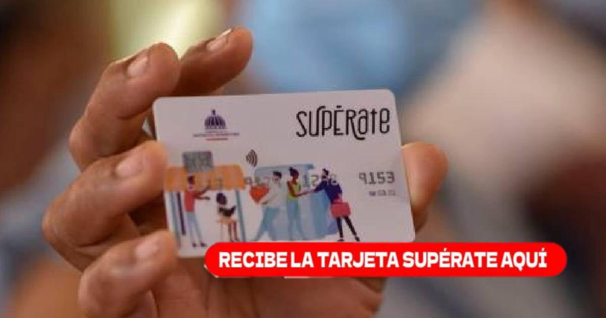 CONSULTA fecha límite para recoger la NUEVA Tarjeta Supérate en República Dominicana