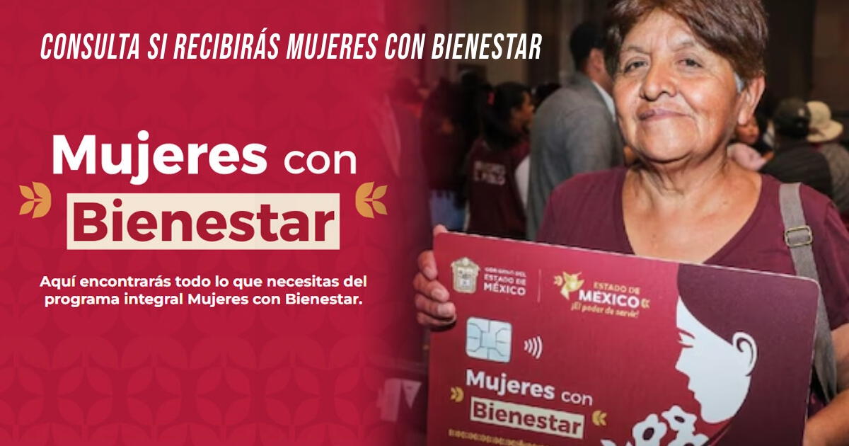 Mujeres con Bienestar 2024: Revisa si eres una de las beneficiarias de julio