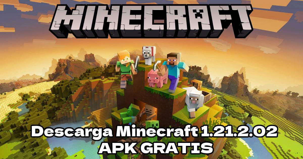 Descarga Minecraft 1.21.2.02 APK GRATIS para Android: GUÍA paso a paso para obtenerla sin costo
