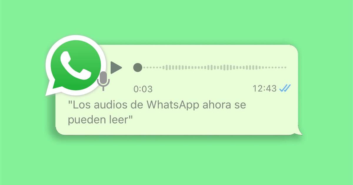 AUDIOS de WhatsApp no van más: Así podrás transcribir notas de voz en la aplicación