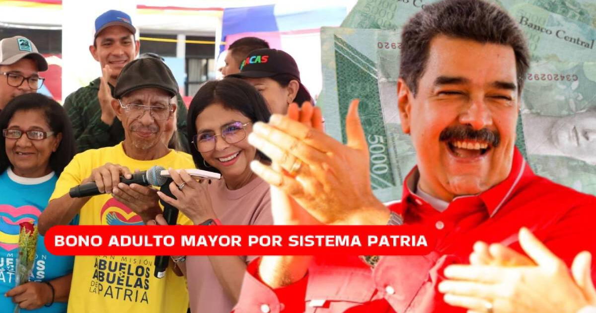 Bono ADULTO Mayor, JULIO 2024: FECHA de pago, MONTO y qué se sabe del COBRO vía Sistema Patria
