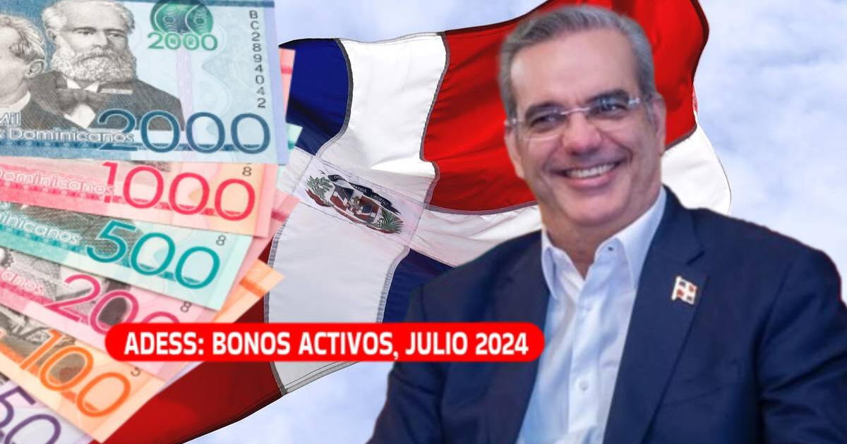 ADESS en línea HOY, 18 de julio: consulta bonos activos de República Dominicana vía Supérate