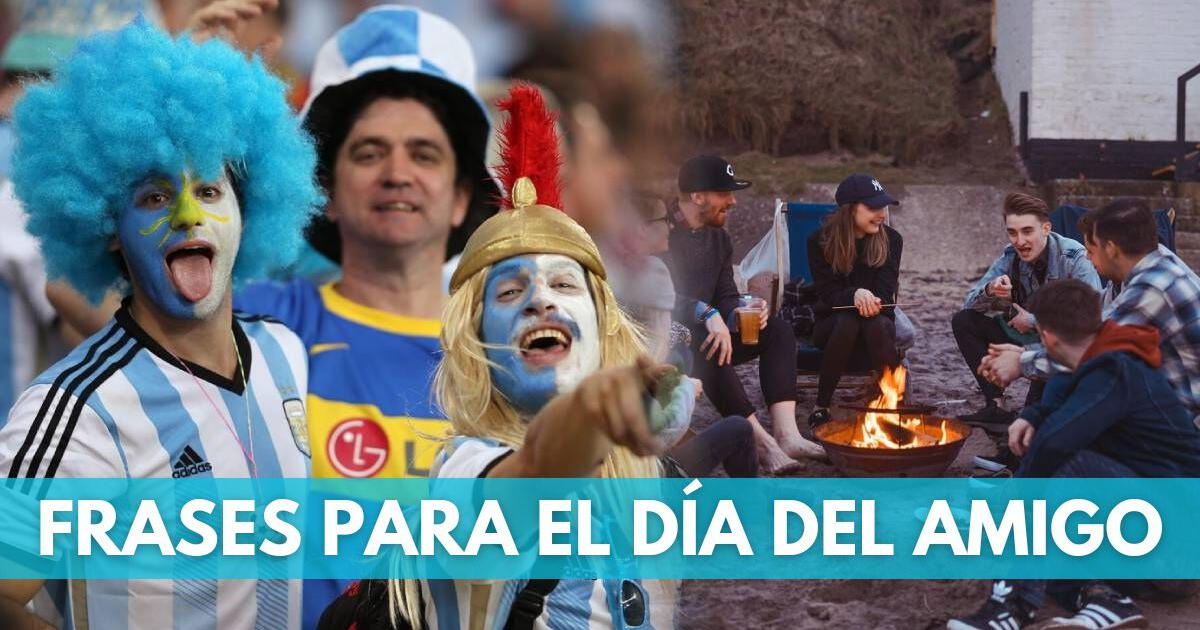 Frases para el Día del Amigo en Argentina: envía por WhatsApp estos emotivos mensajes