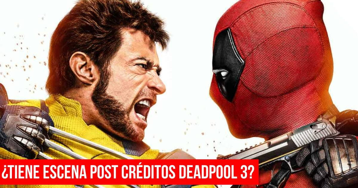 Deadpool & Wolverine: ¿Tiene escenas post créditos la película de Marvel y cuántas son?