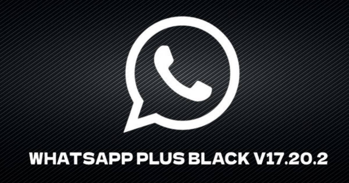 Descargar WhatsApp Plus v17.20.2 APK: LINK para instalar el Modo BLACK