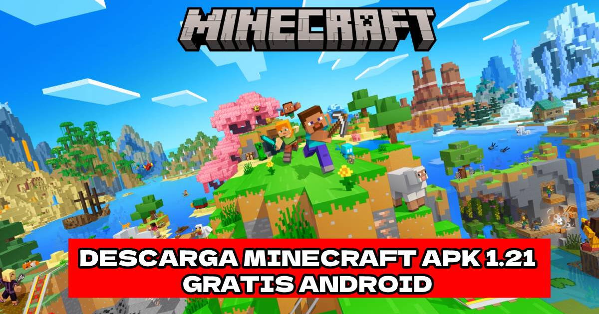 Minecraft APK GRATIS: descarga última versión del juego para celular Android