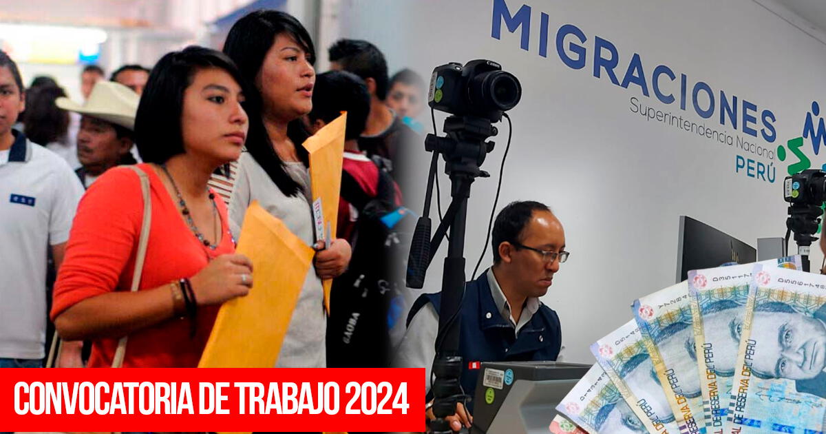 Convocatoria de trabajo en MIGRACIONES con sueldo de hasta 8 mil soles: requisitos y cómo postular