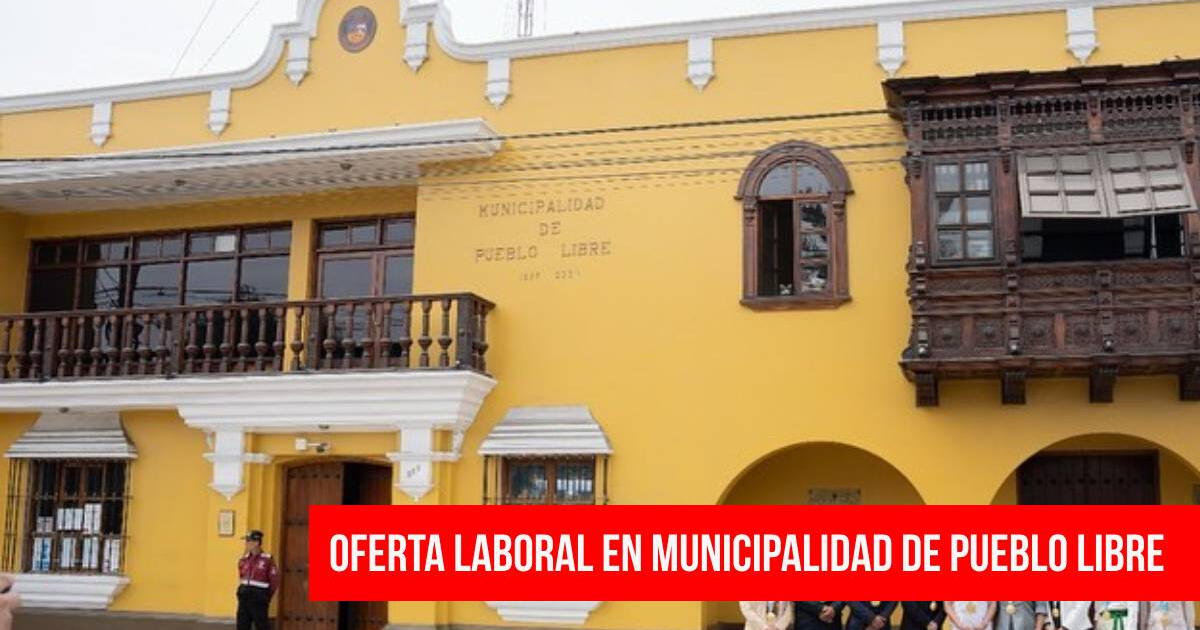 Trabaja en la Municipalidad de Pueblo Libre: hay más de 200 vacantes con sueldos atractivos