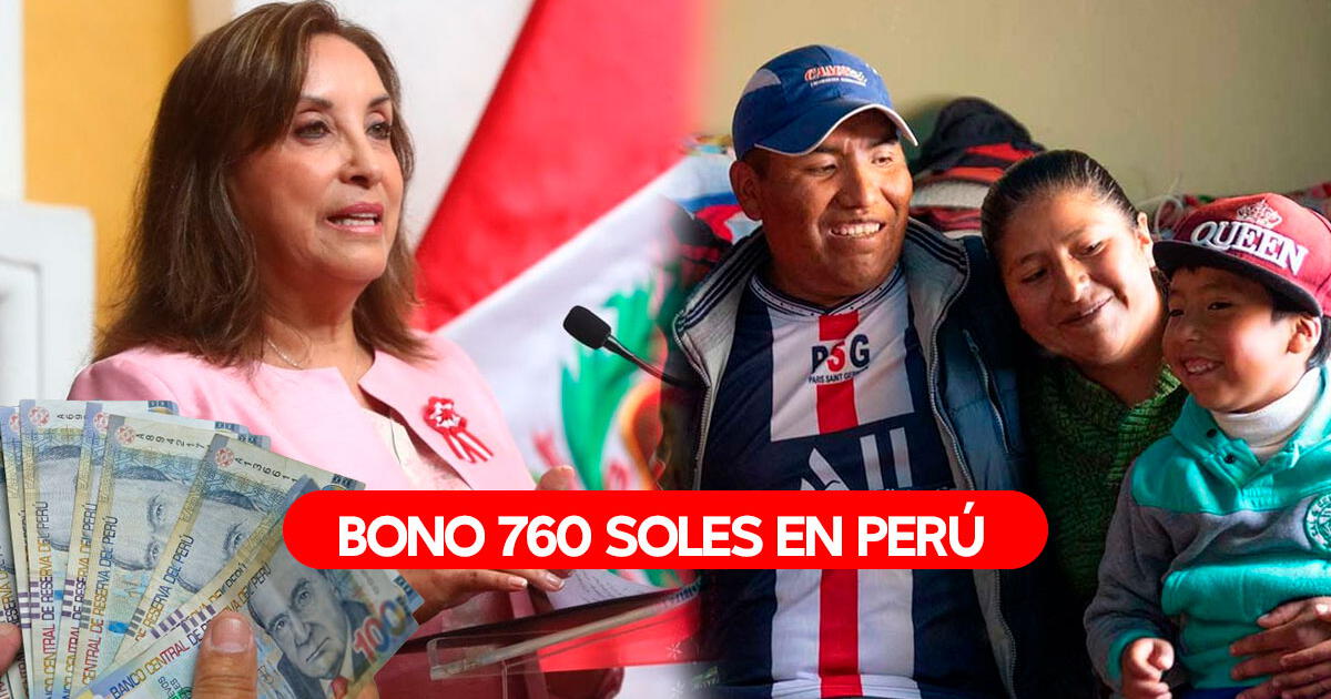 Bono 760 soles en Perú: CONSULTA con DNI si aún podrás COBRAR el monto en agosto 2024