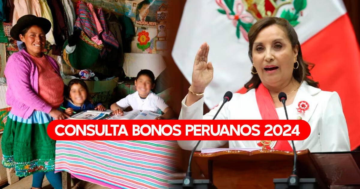 Consulta Bonos peruanos 2024: ¿Dina Boluarte confirmó NUEVOS PAGOS en su Mensaje a la Nación?