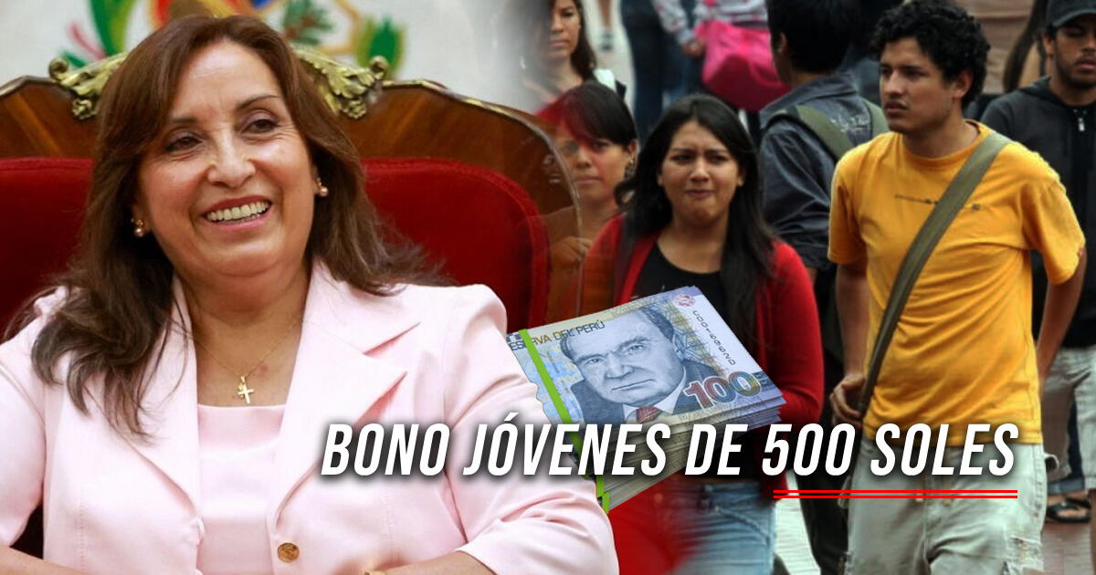 ÚLTIMA NOTICIA para jóvenes peruanos: Conoce si te corresponde COBRAR el bono de 500 soles