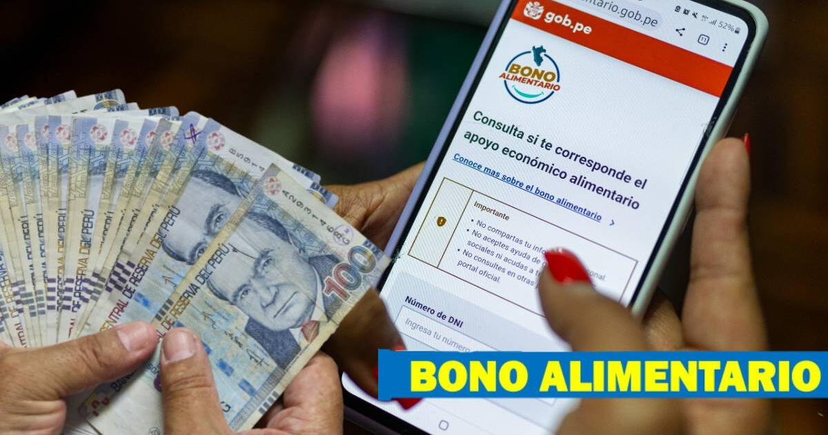 Bono Alimentario, agosto 2024: VERIFICA monto actualizado y cuándo se pagaría el subsidio en Perú