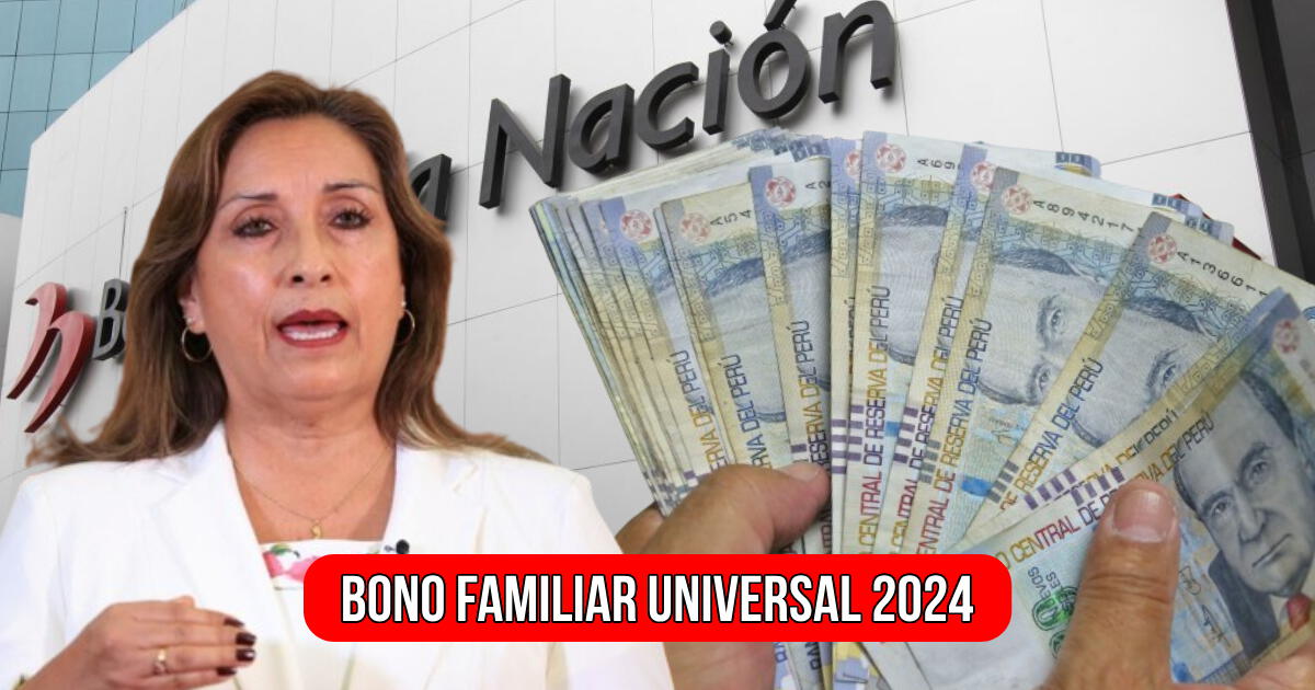 Bono Familiar Universal 2024, LINK de consulta con DNI: quiénes cobran y últimas noticias del pago de agosto