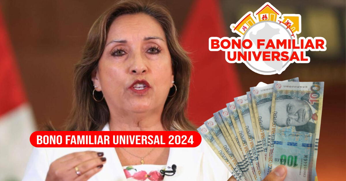 Bono Familiar Universal 2024: Revisa si ACCEDISTE al subsidio de 760 soles en agosto