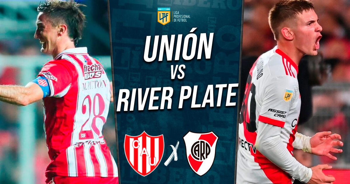 River Plate vs Unión EN VIVO por Liga Profesional: cuándo juega, hora, canal y dónde ver