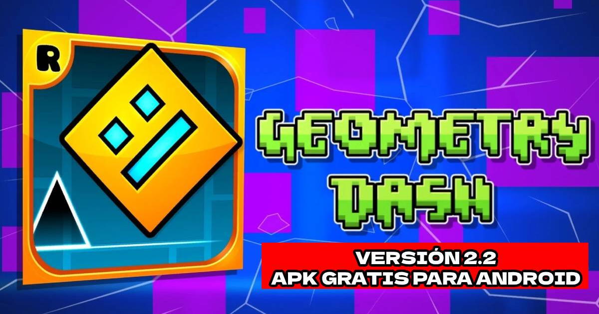 Descarga Geometry Dash APK V2.2 GRATIS para Android 2024