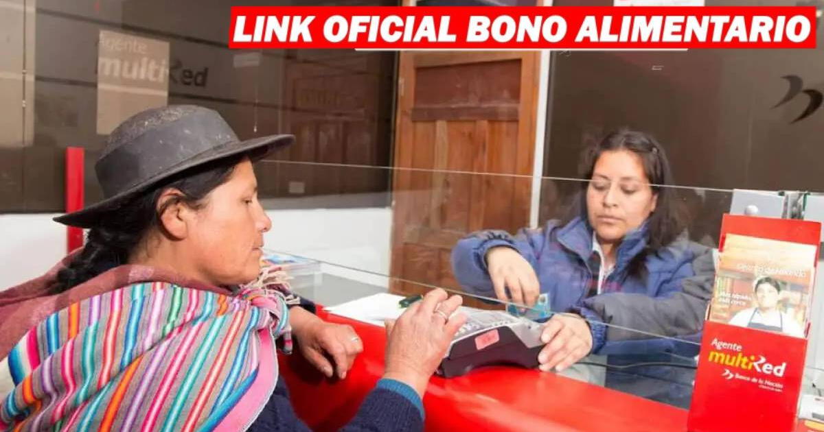 Bono Alimentario para familias peruanas: VERIFICA si el subsidio se COBRA este mes y cómo acceder