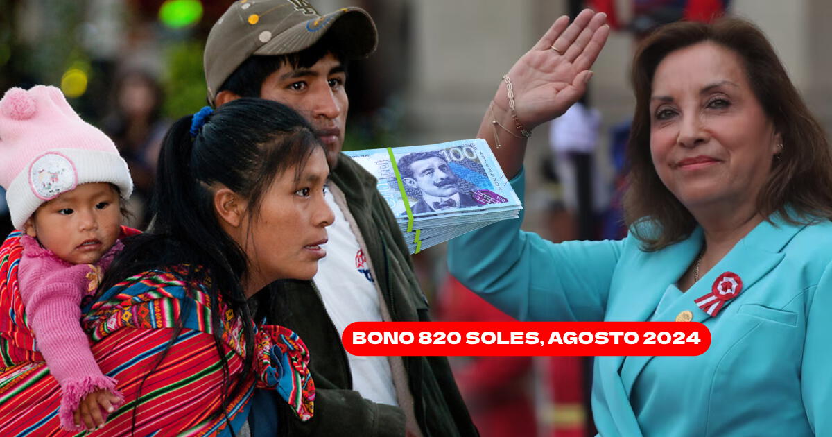 Nuevo Bono de 820 soles 2024: revisa AQUÍ si te corresponde cobrar el subsidio económico