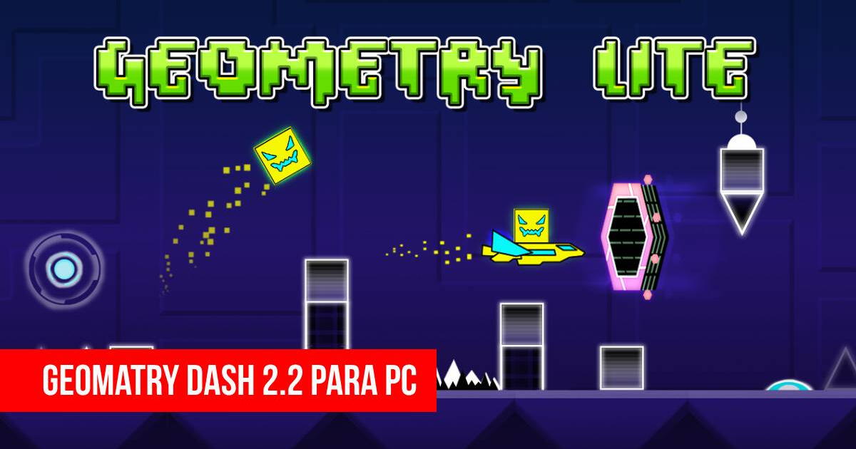 Descargar Geometry Dash 2.2 para PC: LINK para instalar la última versión del juego