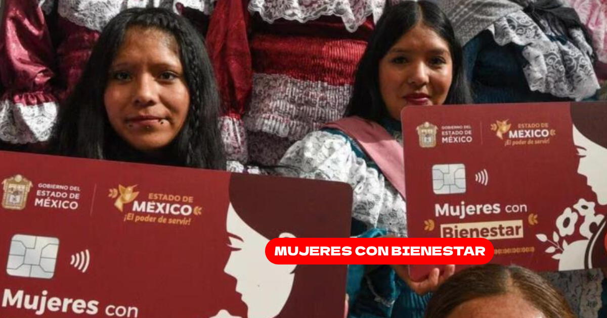 Mujeres Bienestar 2024: Lista COMPLETA de beneficiarias de agosto