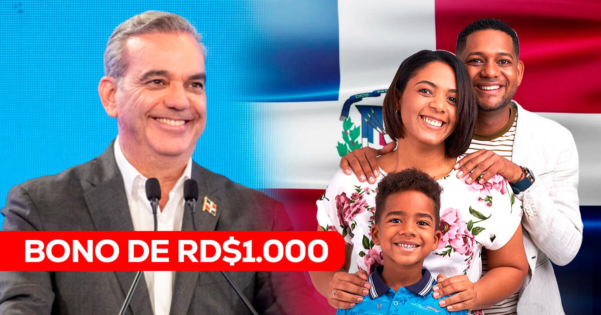 SÚPER Bono de RD$1.000 que llega en quincena de agosto: Regístrate AQUÍ y cobra con cédula