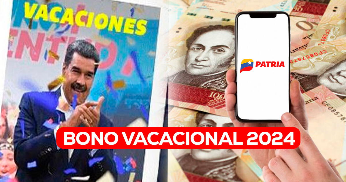 BONO Vacaciones, agosto 2024: FECHA de pago, beneficiarios y cómo RECIBIR el Primer Bono Especial