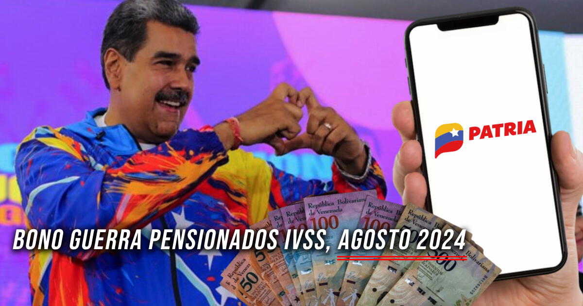 NUEVO MONTO Bono Guerra pensionados IVSS, agosto 2024: consulta fecha de pago con AUMENTO vía Sistema Patria