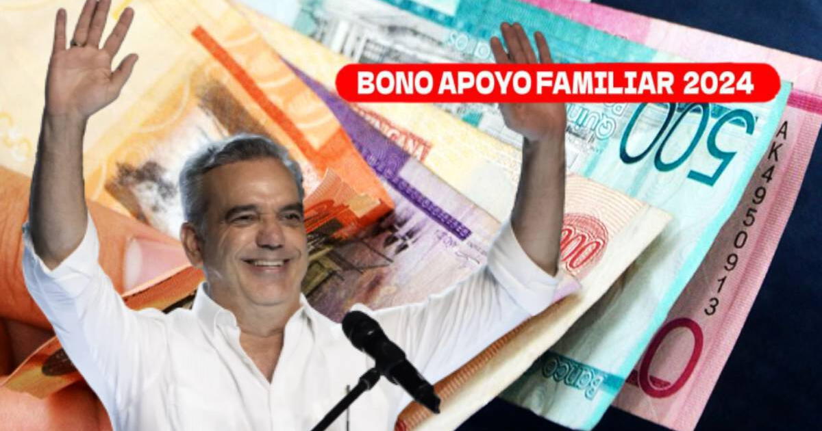 BONO de RD$1.500 para familias dominicanas: ¿El Gobierno autorizó NUEVO PAGO en agosto?