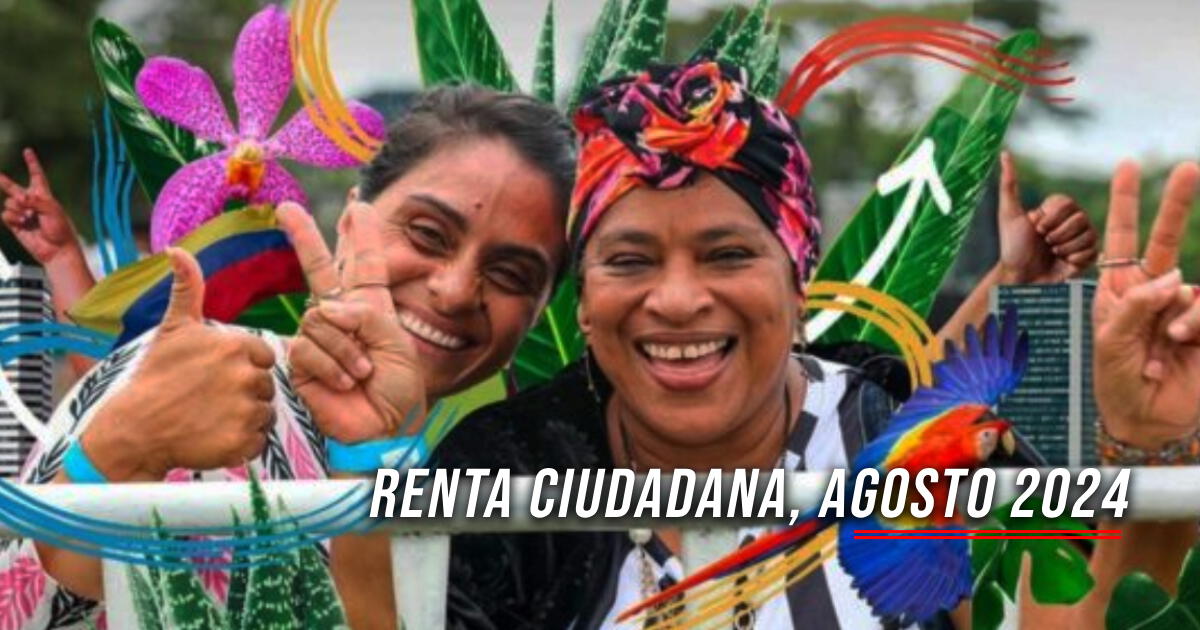 Renta Ciudadana, agosto 2024: Consulta con cédula si estás registrado y fecha de PAGO