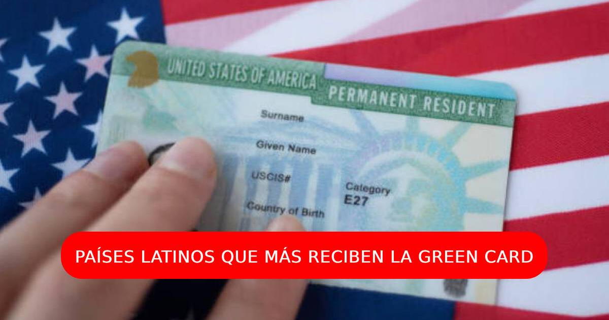 Estos son los países latinos que más reciben la Green Card de Estados Unidos