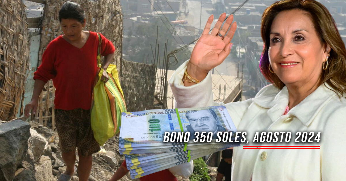 Bono 350 soles, agosto 2024: CONFIRMA si el Estado peruano habilitó un NUEVO PAGO