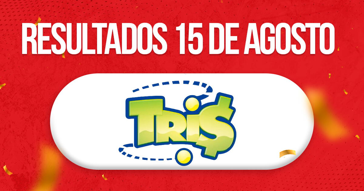 Resultados Tris de HOY, 15 de agosto: Conoce los números ganadores y el horario del sorteo