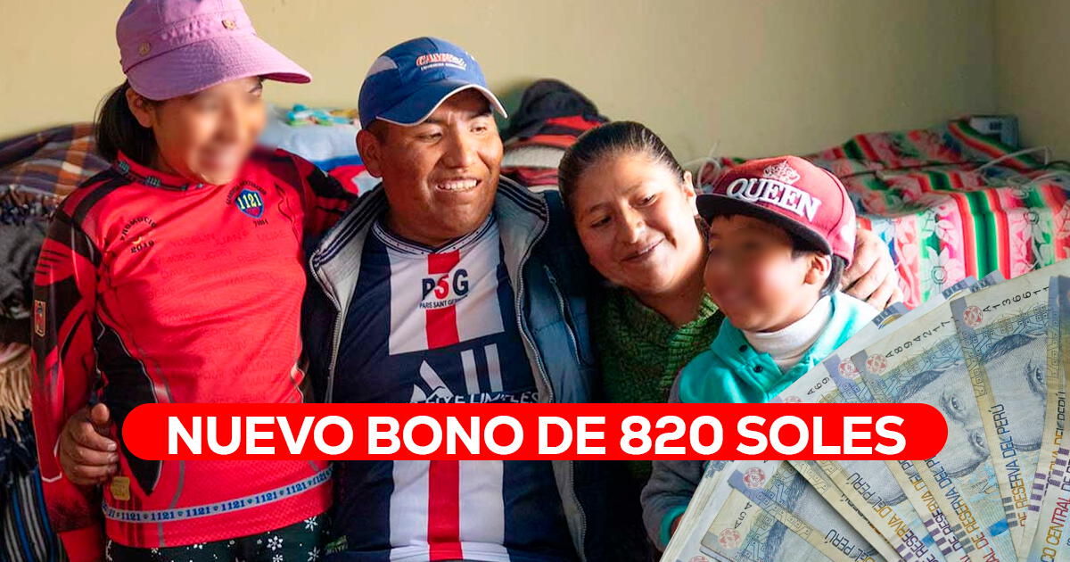 EXCELENTE noticia para los peruanos: COBRA HOY el NUEVO bono de 820 soles en agosto 2024