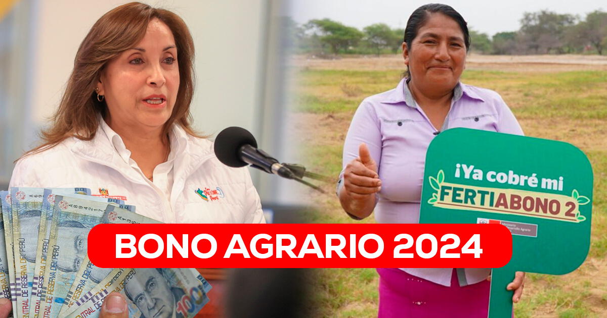 Bono agrario 2024: ¿El Gobierno de Dina Boluarte habilitará NUEVO pago? Esto se sabe