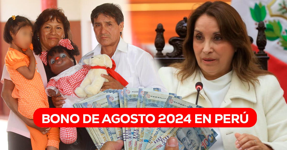 Bono de AGOSTO 2024 en Perú: revisa si eres beneficiario, monto y LINK de consulta con DNI