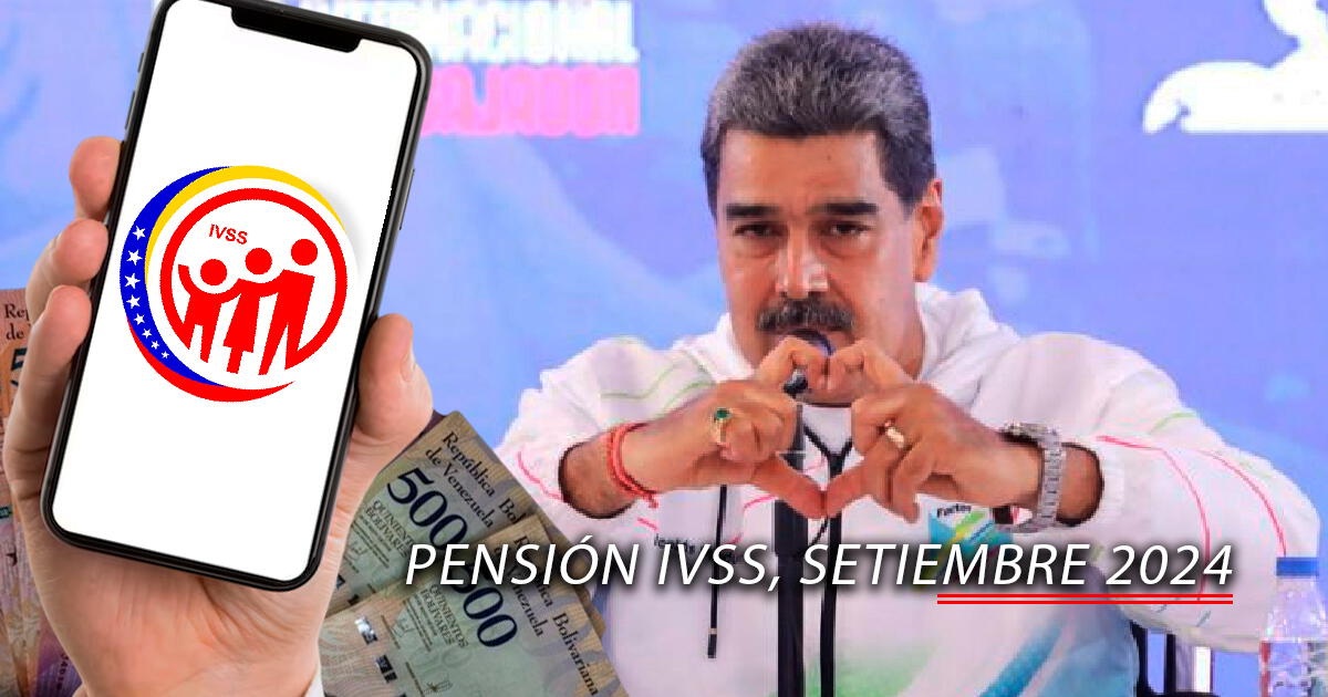 AUMENTO Pensión IVSS, setiembre 2024: Cronograma OFICIAL de pago y nuevo monto