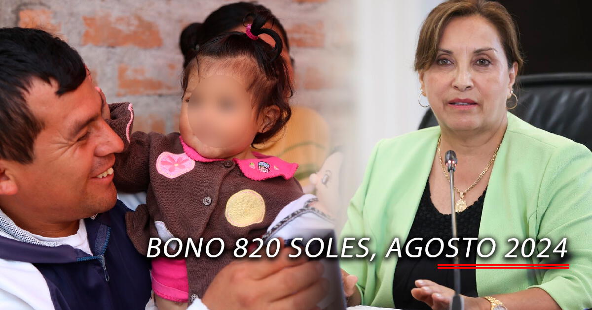 Nuevo Bono 820 soles 2024: Consulta AQUÍ si te corresponde cobrar el subsidio económico