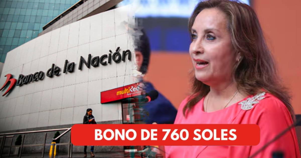 Atención, peruanos: VERIFICA si eres beneficiario del BONO de 760 soles vía Banco de la Nación